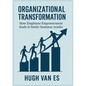 Organizational Transformation: How Employee Empowerment Leads to Better Business Results