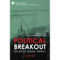 Political Breakout: Situation, Need, Action