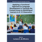 Applying a Functional Approach to Language Development in Teaching the Content Areas to Multilingual Learners in K-12 Classrooms