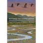 Restoring the Shining Waters: Superfund Success at Milltown, Montana