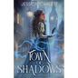 Town of Shadows