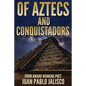 Of Aztecs And Conquistadors