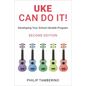 Uke Can Do It!: Developing Your School Ukulele Program
