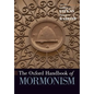 The Oxford Handbook of Mormonism