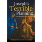 Joseph's Terrible Planning [B&W EDITION]: The Christmas Story Revisited