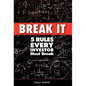 Break It: 5 Rules Every Investor Must Break