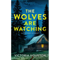 The Wolves Are Watching: A Lew Ferris Mystery