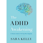 The ADHD Awakening: A Woman's Guide to Thriving After Diagnosis