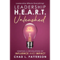 Leadership H.E.A.R.T. Unleashed: Igniting a Revolution of Influence and Impact