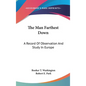 The Man Farthest Down: A Record Of Observation And Study In Europe