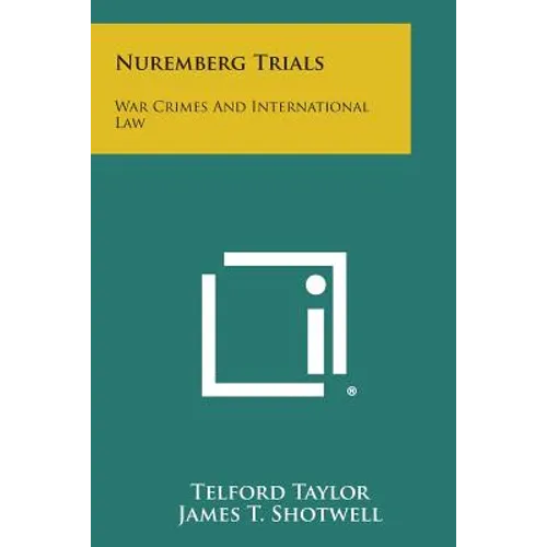 Nuremberg Trials: War Crimes and International Law