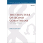 The Structure of Second Corinthians: Paul's Theology of Ministry