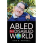 Abled In A Disabled World