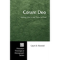 Coram Deo: Human Life in the Vision of God