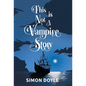 This is Not a Vampire Story