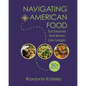 Navigating American Food: Eat Smarter. Feel Better. Live Longer.