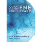 Our Hope for Gene Therapy