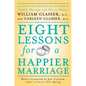 Eight Lessons for a Happier Marriage