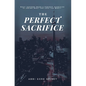 The Perfect Sacrifice
