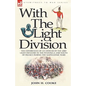 With the Light Division: the Experiences of an Officer of the 43rd Light Infantry in the Peninsula and South of France During the Napoleonic Wars