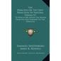 The Principia Or The First Principles Of Natural Things V1: To Which Are Added The Minor Principia And Summary Of The Principia