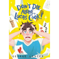 Don't Die Alone, Lucas Cook!