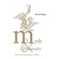 Myth and Philosophy from the Presocratics to Plato