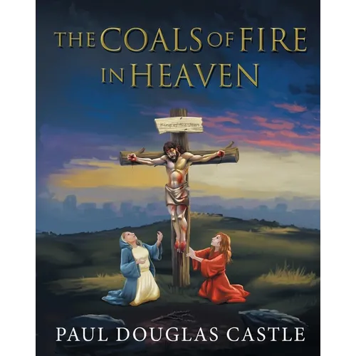 The Coals of Fire in Heaven
