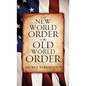 The New World Order is the Old World Order