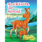 McGregor the Moose: His Younger Years
