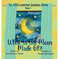 What Is the Moon Made Of?: Book 1 of The VERY Important Question Series
