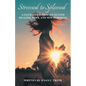 Stressed to Splessed: A faith-based journey to find healing, hope, and new horizons