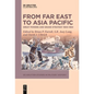 From Far East to Asia Pacific: Great Powers and Grand Strategy 1900-1954