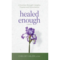 Healed Enough: A Journey through Complex Trauma and Dissociation