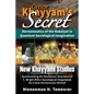 Omar Khayyam's Secret: Hermeneutics of the Robaiyat in Quantum Sociological Imagination: Book 1: New Khayyami Studies: Quantumizing the Newtonian Stru