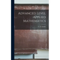 Advanced Level Applied Mathematics