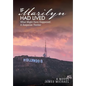 If Marilyn Had Lived: What Might Have Happened: A Suspense Thriller