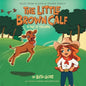 The Little Brown Calf: A Tale of Triumph