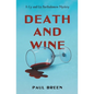 Death and Wine: A Cy and Liz Bartholomew Mystery