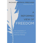 A Reformed View of Freedom: The Compatibility of Guidance Control and Reformed Theology