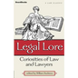 Legal Lore: Curiosities of Law and Lawyers