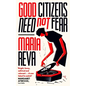 Good Citizens Need Not Fear