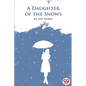 A Daughter Of The Snows