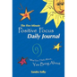 The Five Minute Positive Focus Daily Journal: What You Think About...You Bring about