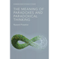 The Meaning of Paradoxes and Paradoxical Thinking
