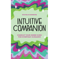 Intuitive Companion: Consult Your Inner Guru for Everyday Guidance