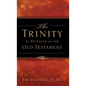 The Trinity As Revealed in the Old Testament