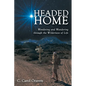 Headed Home: Wondering and Wandering through the Wilderness of Life