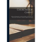Churches Of Christ: A Historical, Biographical, And Pictorial History Of Churches Of Christ In The United States, Australasia, England And Canada