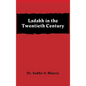 Ladakh in the Twentieth Century